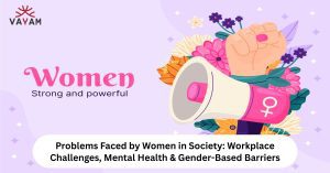 Problems faced by women in society include workplace challenges, mental health issues, and gender-based barriers.