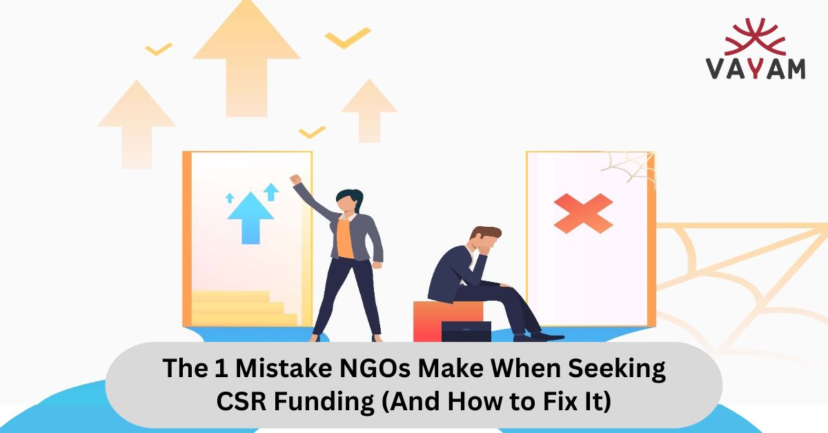 Mistake NGOs make when seeking CSR funding and solutions to improve their funding.