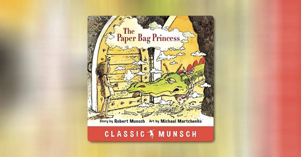 Book: The Paper Bag Princess by Robert Munsch