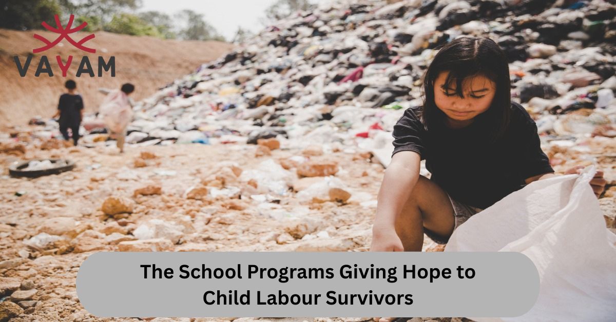 School programs providing hope and support for child labour survivors to rebuild their futures and gain education.