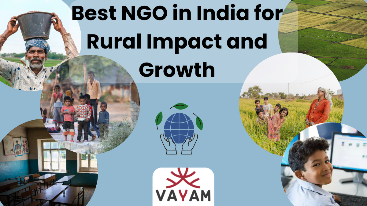 VAYAM NGO poster titled "Best NGO in India for Rural Impact and Growth" featuring a collage of rural workers, a classroom, and a student using a computer.