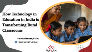 Technology in Education in India helping Rural Students with Digital Learning